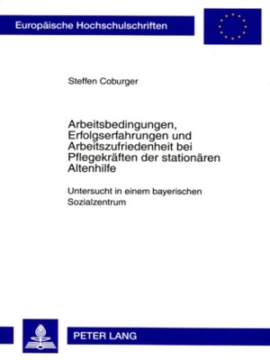 cover image of Arbeitsbedingungen, Erfolgserfahrungen und Arbeitszufriedenheit bei Pflegekraeften der stationaeren Altenhilfe